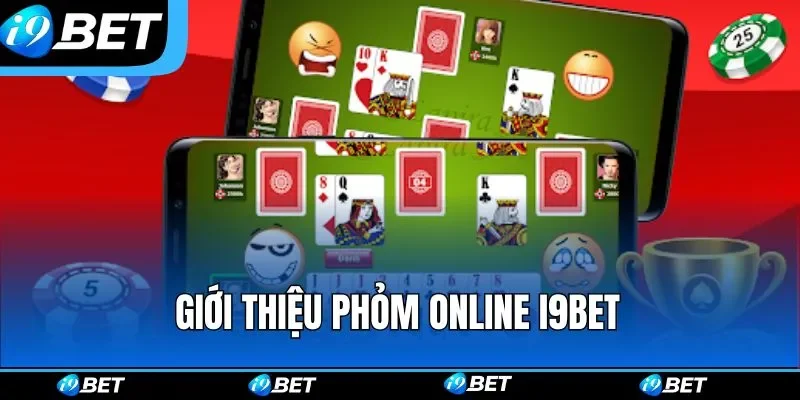 Giới thiệu phỏm online i9bet Giới thiệu phỏm online i9bet