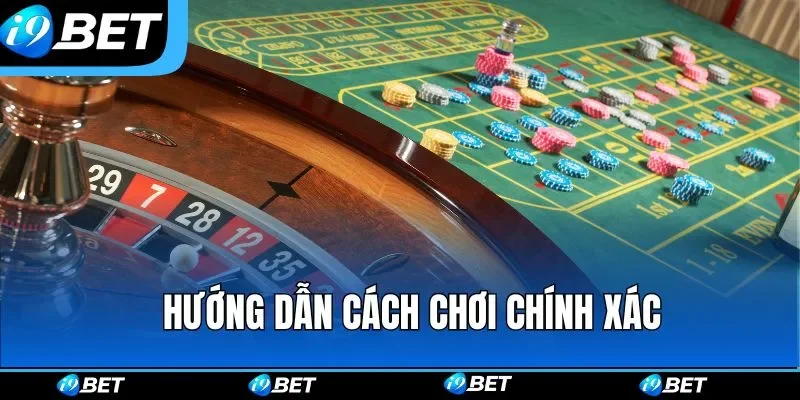 Hướng dẫn cách chơi chính xác Hướng dẫn cách chơi chính xác