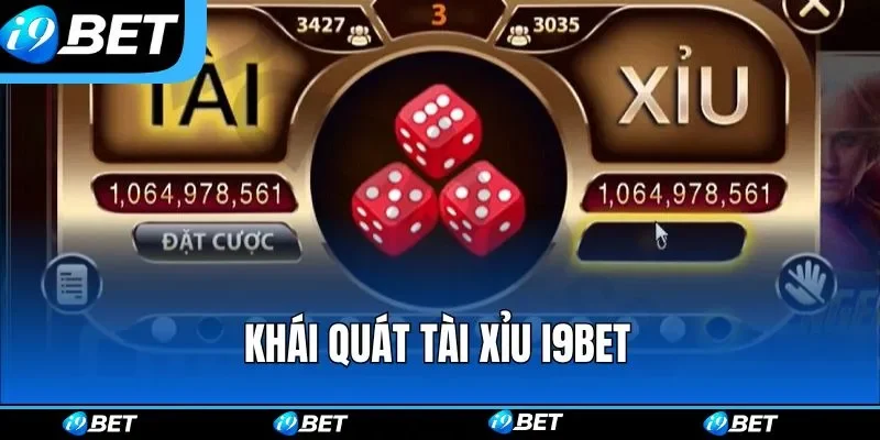 Khái quát tài xỉu i9bet Khái quát tài xỉu i9bet